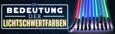 Die Bedeutung der Lichtschwertfarben